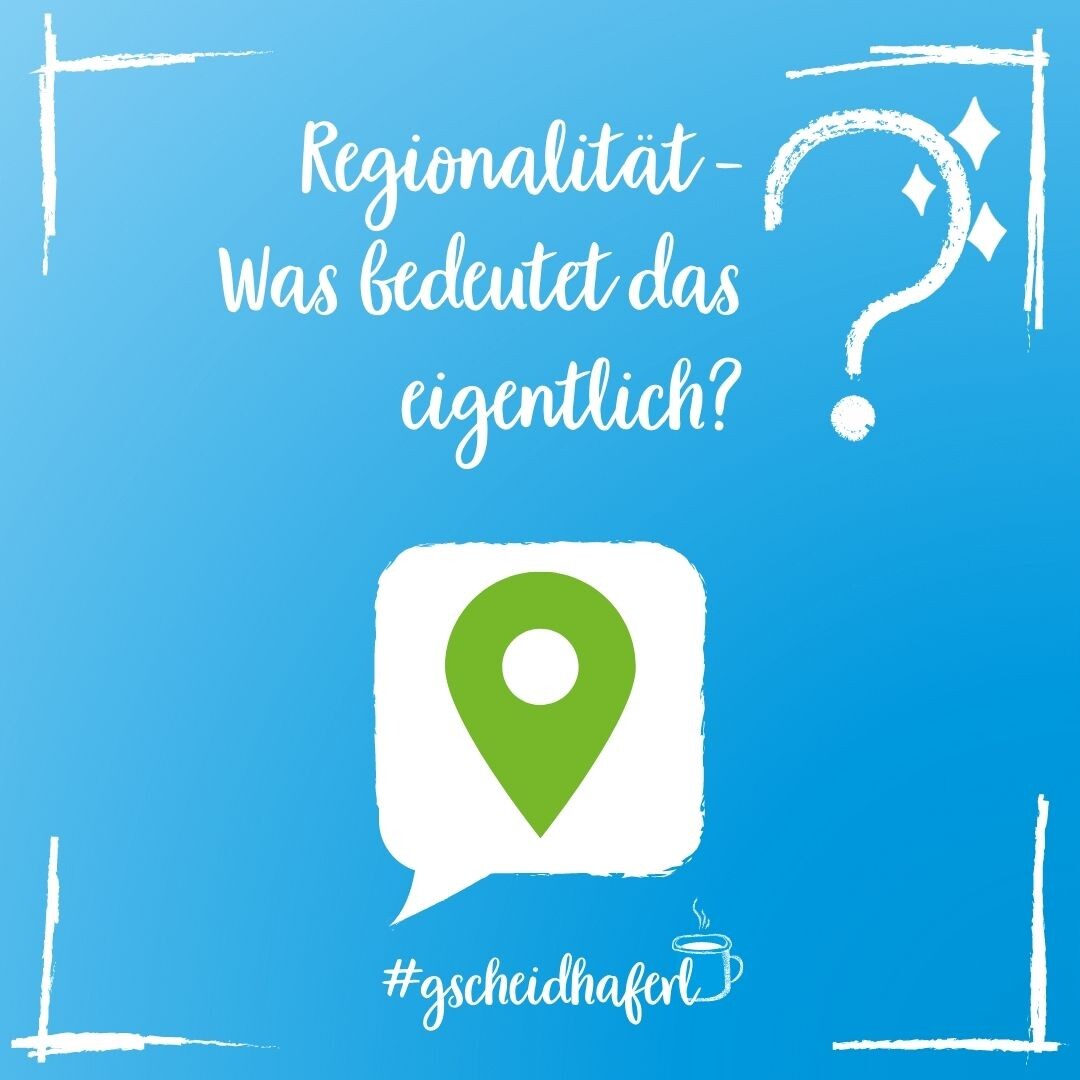 Gscheidhaferl Regionalitt 1